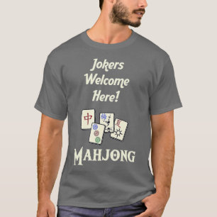 T-shirt Jokers Welcome HereFun jeu de Mahjongg