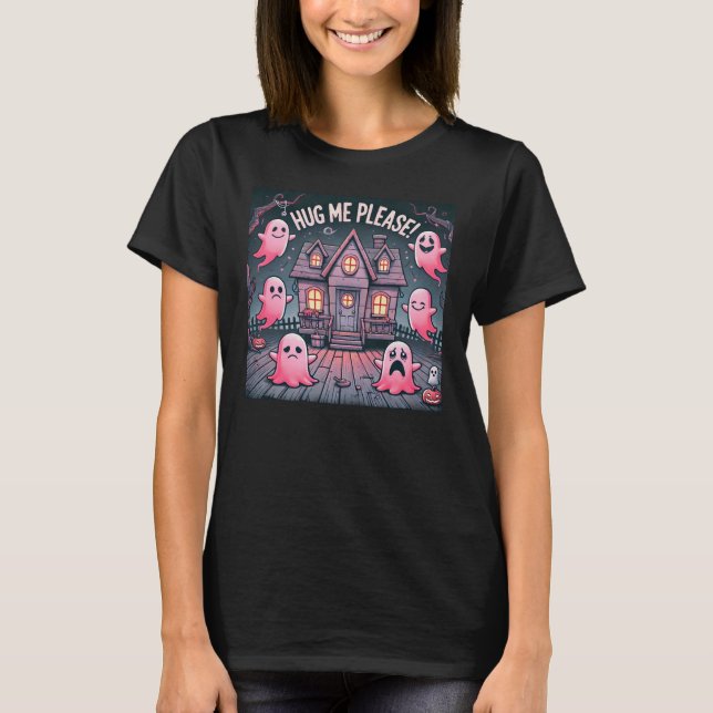 T-shirt Joli Fantôme Rose : Serrez-moi dans vos bras ! : ( (Devant)