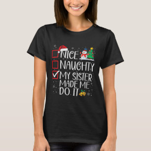 T-shirt Joli Méchant Ma sœur m'a fait faire ça Noël San