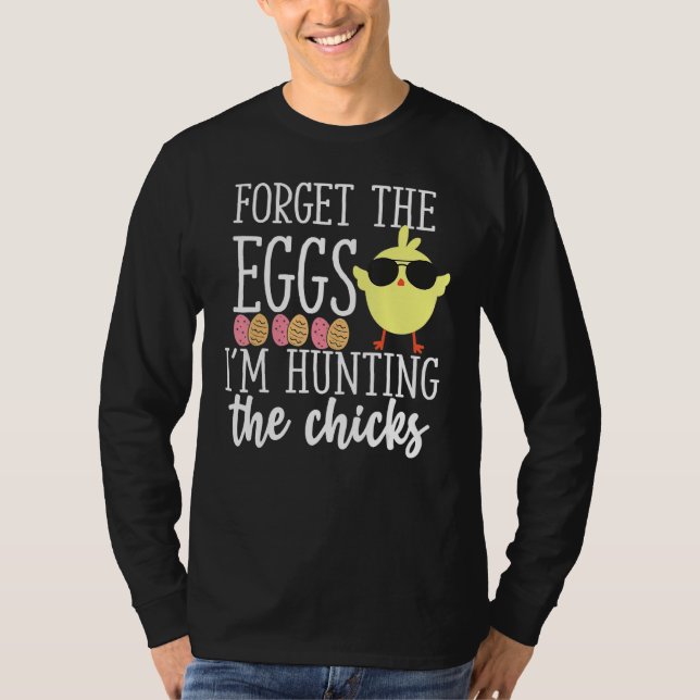 T-shirt Joli Oublier Les Oeufs Chasse Les Poussins Drôle J (Devant)