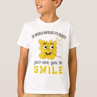 T-shirt Joli sourire de feuille "Le monde déploie sa beaut