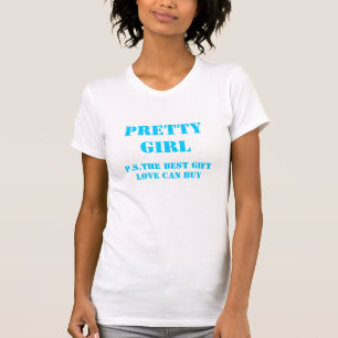 T-SHIRT JOLIE FILLE - P.S. LE MEILLEUR CADEAU AMOUR PEUT A