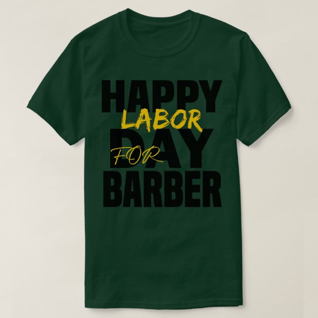 T-shirt JOLIE JOURNÉE DU TRAVAIL POUR Barber (Design devant)