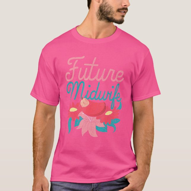 T-shirt Jolies Fleurs Midwifery Doula Avenir de naissance  (Devant)