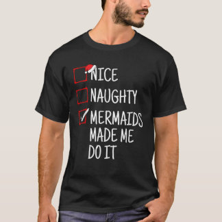 T-shirt Jolies vilaines sirènes m'ont fait faire ça drôle