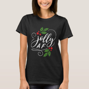 T-shirt Jolly AF Christmas Holly Humour de vacances sarcas