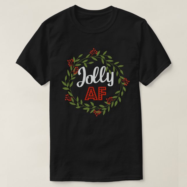 T-shirt Jolly Af Funny Adulte Humour Noël Fête (Design devant)