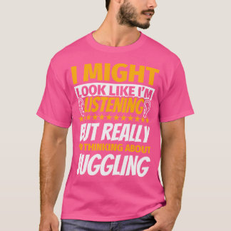 T-shirt Jonglerie On dirait que j'écoute
