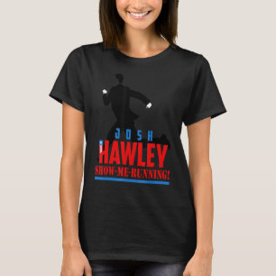 T-shirt Josh Hawley Me Montre Courir Josh Hawley Sucks