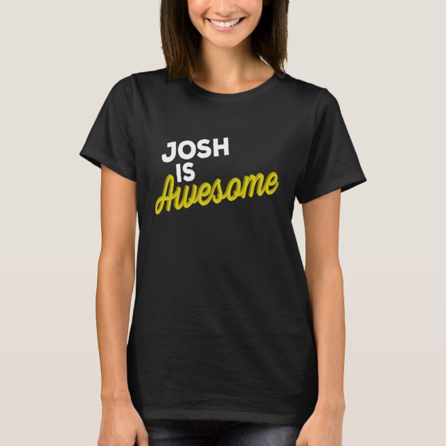 T-shirt JOSH IS AWESOME Support Team Positive Cheer Fan (Devant)