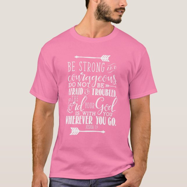 T-shirt Josué 1:9 Bible chrétienne Verse rose (Devant)