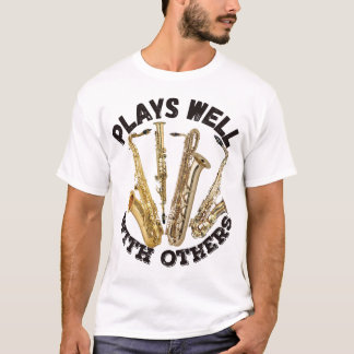 T-shirt Joue bien avec les autres - Saxophone