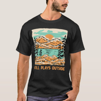 T-shirt Joue encore à l'extérieur campeur d'été de camping
