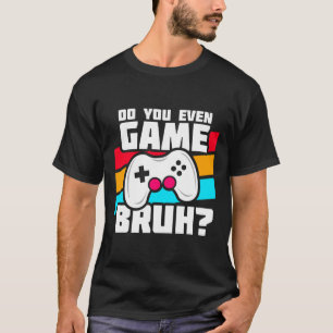 T-shirt Jouer à des jeux vidéo - Jeux sur PC et console -