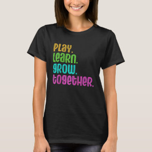 T-shirt Jouer Apprendre à grandir ensemble Fournisseur de 