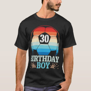 T-shirt Jouer au football Joyeux Joueur d'anniversaire 30 