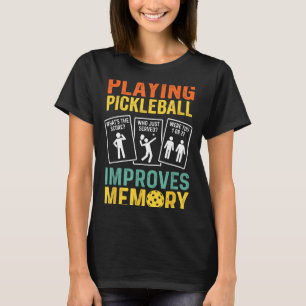 T-shirt Jouer au pickleball améliore la mémoire drôle vint