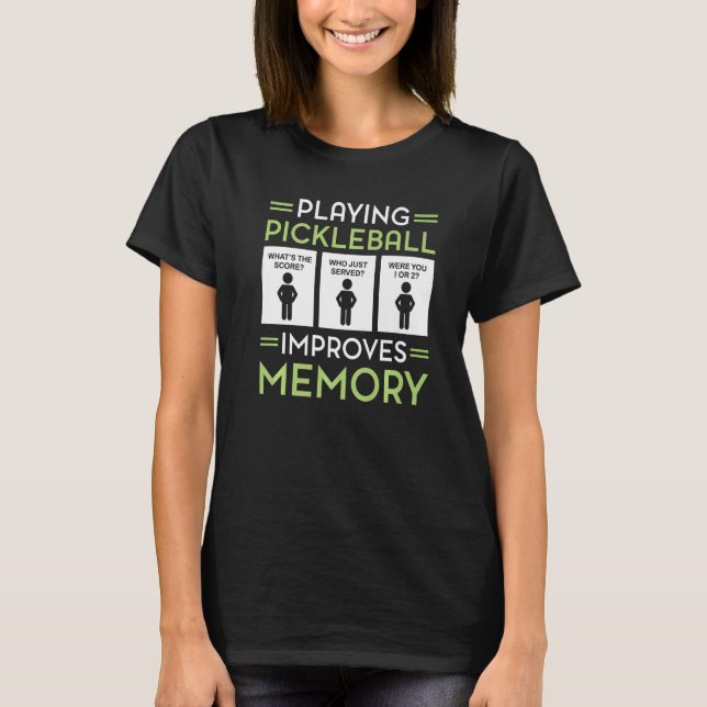 T-shirt Jouer au Pickleball améliore la mémoire jouer au P (Devant)