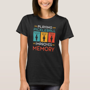 T-shirt Jouer au Pickleball améliore la mémoire jouer au P