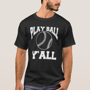 T-shirt Jouer Ball Y'all joueur entraîneur