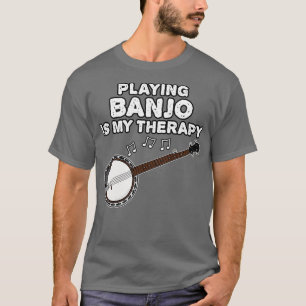 T-shirt Jouer Banjo Est Ma Thérapie Banjoist Drôle