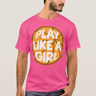 T-shirt Jouer Comme Une Fille Drôle Filles Basketball
