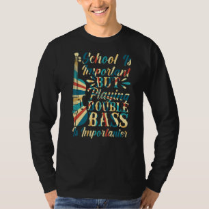 T-shirt Jouer Double Basse Est Importante Double Baid