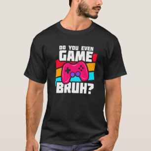 T-shirt Jouer Jeux Vidéo Jeux PC Console Jeu Vidéo Gam