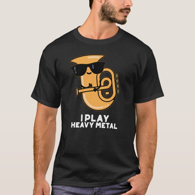T-shirt Jouer Métal Lourd Funny Tuba Pun Dark BG (Devant)