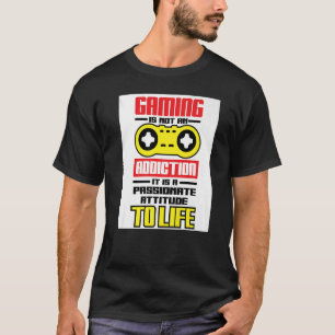 T-shirt Jouer N'Est Pas Une Addiction C'Est Un Gami Passio