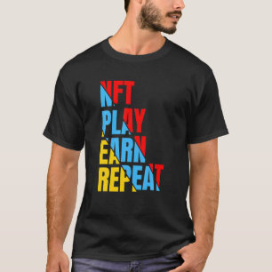 T-shirt Jouer NFT Obtenir Répéter l'art non fongible de ch
