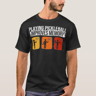 T-shirt Jouer Pickleball améliore la mémoire Pickleball 2