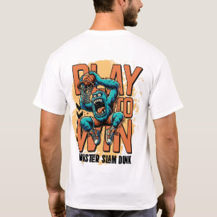 T-shirt Jouer pour gagner : Monster Slam Dunk
