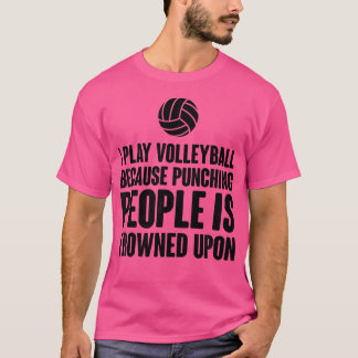 T-shirt Jouer Volleyball Funny Volleyball joueurs Citation