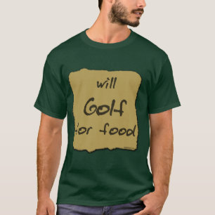 T-shirt Jouera au golf pour la nourriture