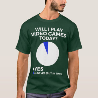 T-shirt Jouerai-je aux jeux vidéo aujourd'hui Drôle de gam