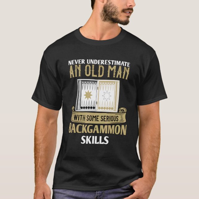 T-shirt Joueur De Backgammon Dit Ne Jamais Sous-Estimer Un (Devant)