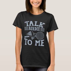 T-shirt Joueur de badminton sarcastique jeu match humour b
