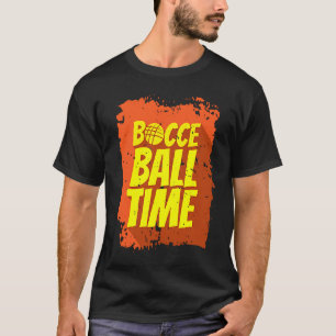T-shirt Joueur de boule de Bocce Ball Time
