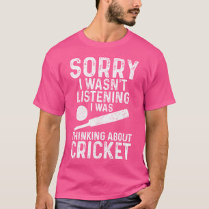 T-shirt Joueur De Cricket Désolé Je N'Écoutais Pas De Cric
