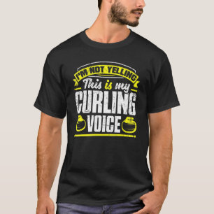 T-shirt Joueur de curling pour un curleur Je ne hurle pas