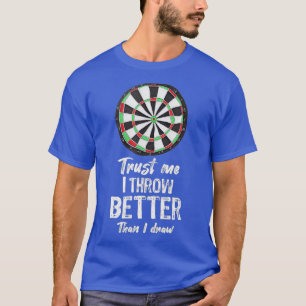 T-shirt Joueur de fléchettes Mens Jouer Jeu mieux que je d