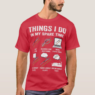 T-shirt Joueur de flûte amusant musique Choses que je fais