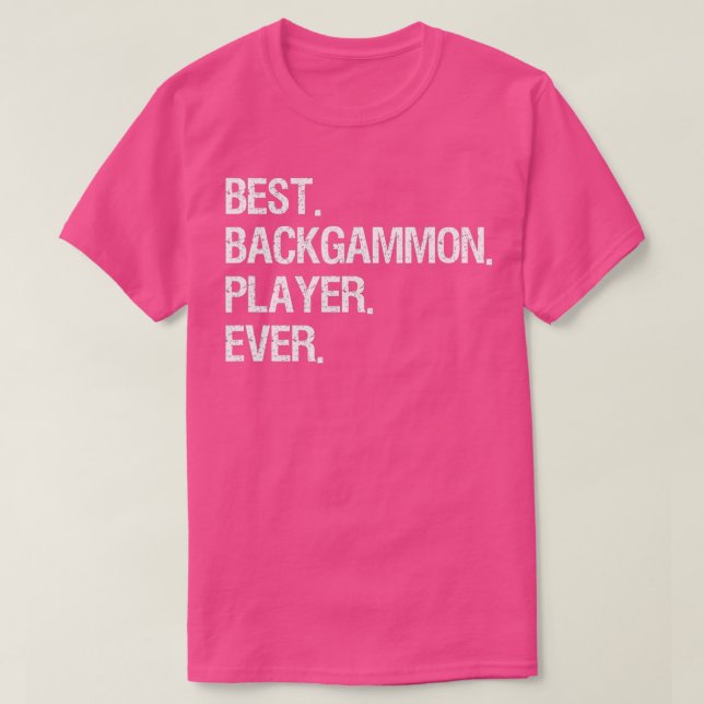 T-shirt Joueur de jacquet Funny meilleur jamais (Design devant)