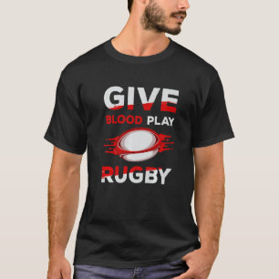 T-shirt Joueur de rugby pour donner du sang Jouer au rugby
