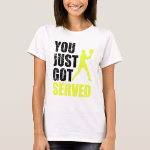 T-shirt Joueur De Tennis Vous Venez D'Avoir Servi Plaisant