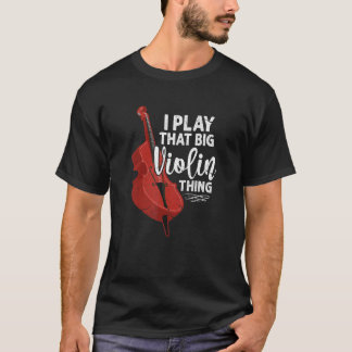 T-shirt Joueur de violon violoniste Jouez sur ce grand tru