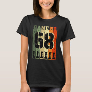 T-shirt Joueur d'échecs Anniversaire 68 Ans Jeu Numéro 68