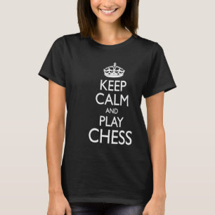 T-shirt Joueur d'échecs Mème garder le calme et jouer aux