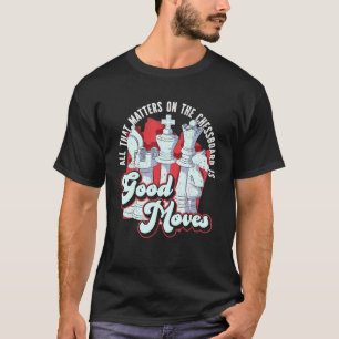 T-shirt Joueur D'Échecs Tout Ce Qui Compte Sur L'Échecs Es